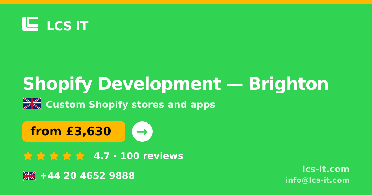 Shopify Development in Brighton — from £3,630 per project, rated 4.7/5 by 100 reviews