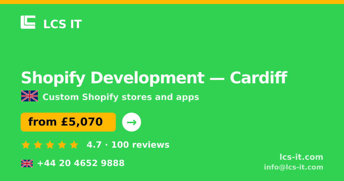 Shopify Development in Cardiff — from £5,070 per project, rated 4.7/5 by 100 reviews