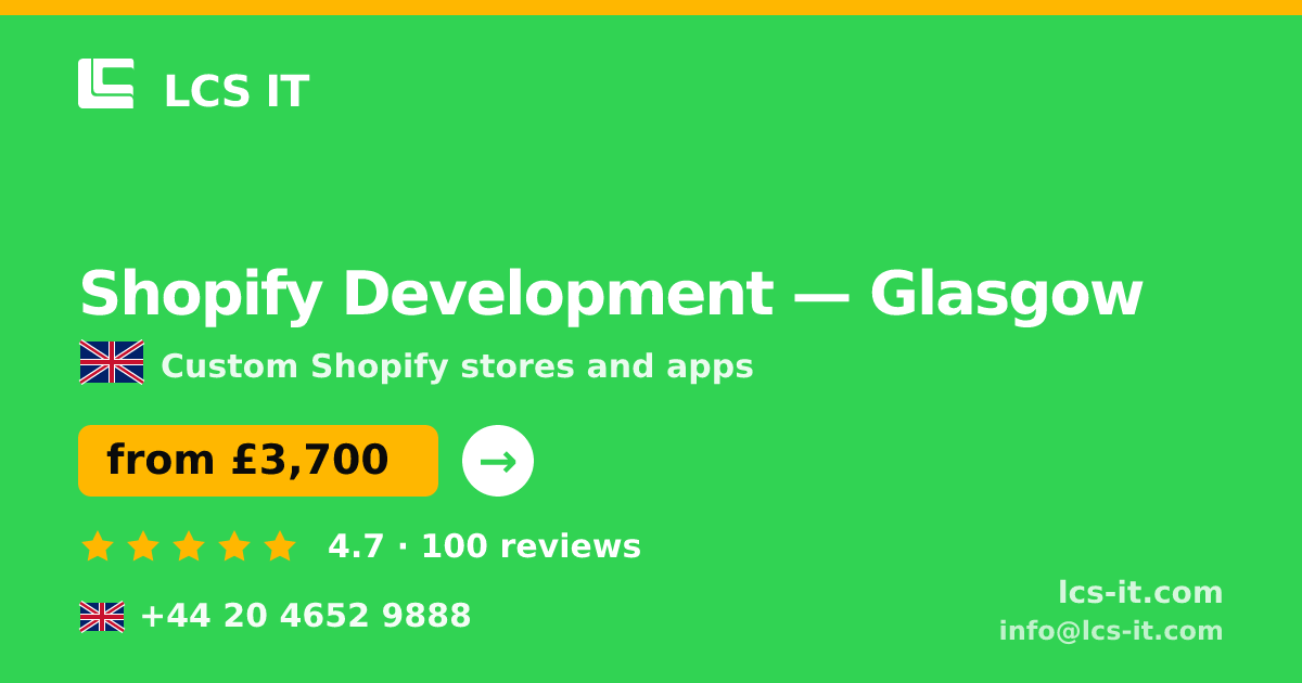 Shopify Development in Glasgow — from £3,700 per project, rated 4.7/5 by 100 reviews