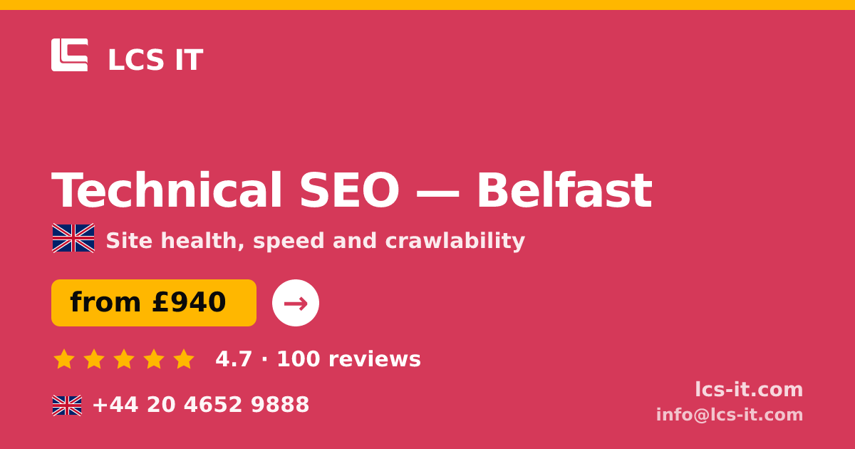 Technical SEO in Belfast — from £940 per project, rated 4.7/5 by 100 reviews