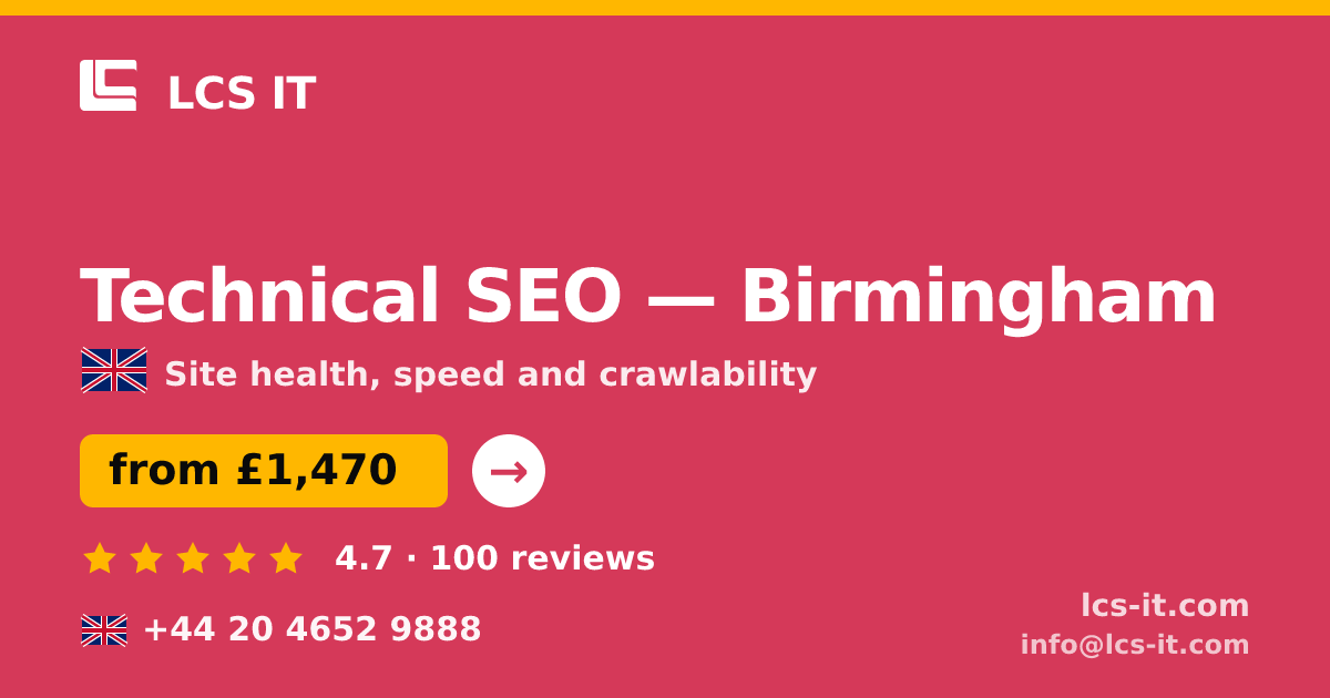 Technical SEO in Birmingham — from £1,470 per project, rated 4.7/5 by 100 reviews