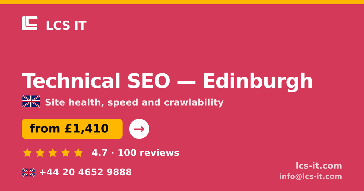 Technical SEO in Edinburgh — from £1,410 per project, rated 4.7/5 by 100 reviews
