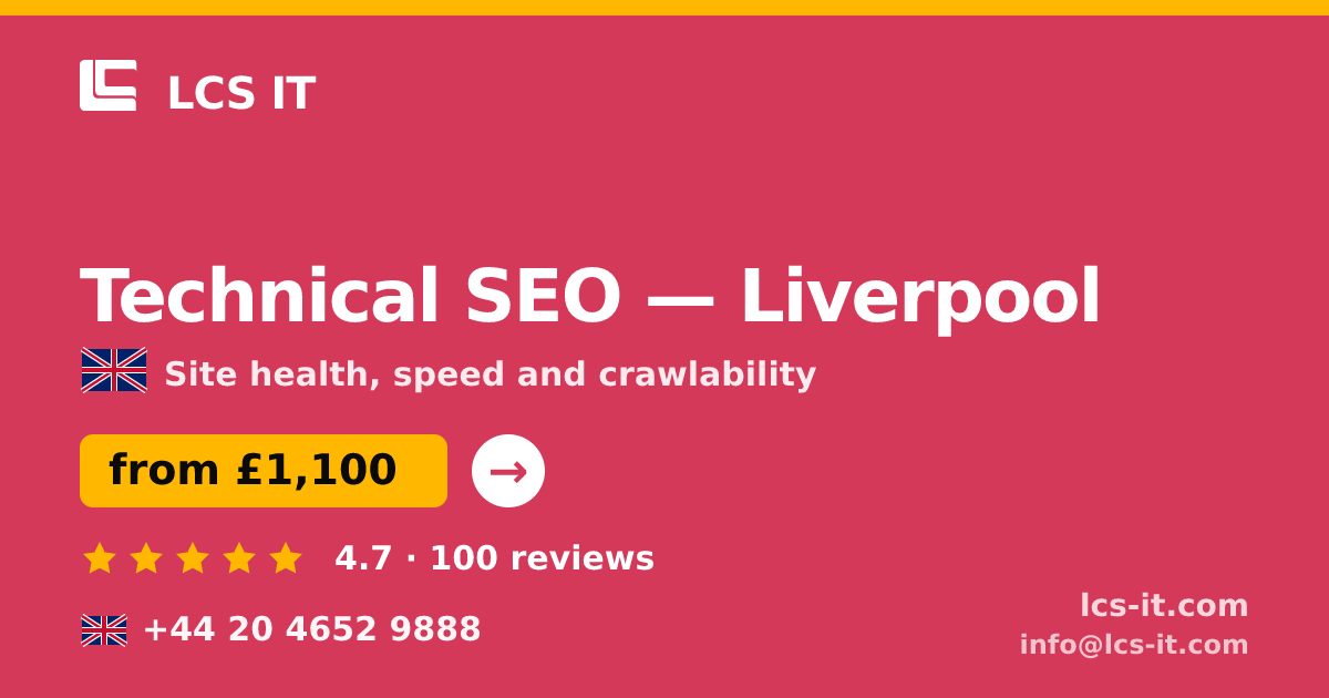 Technical SEO in Liverpool — from £1,100 per project, rated 4.7/5 by 100 reviews