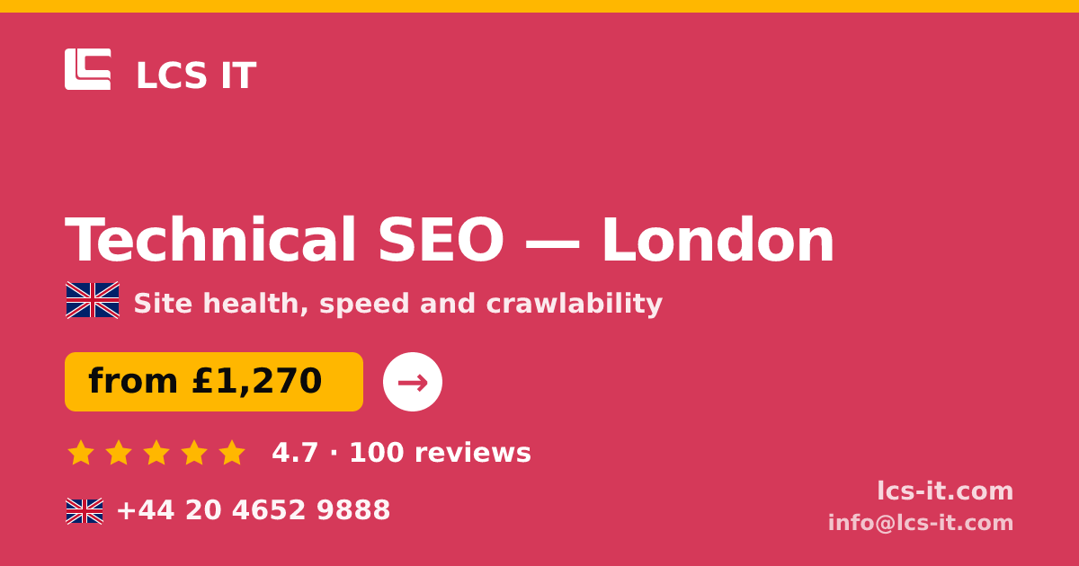 Technical SEO in London — from £1,270 per project, rated 4.7/5 by 100 reviews