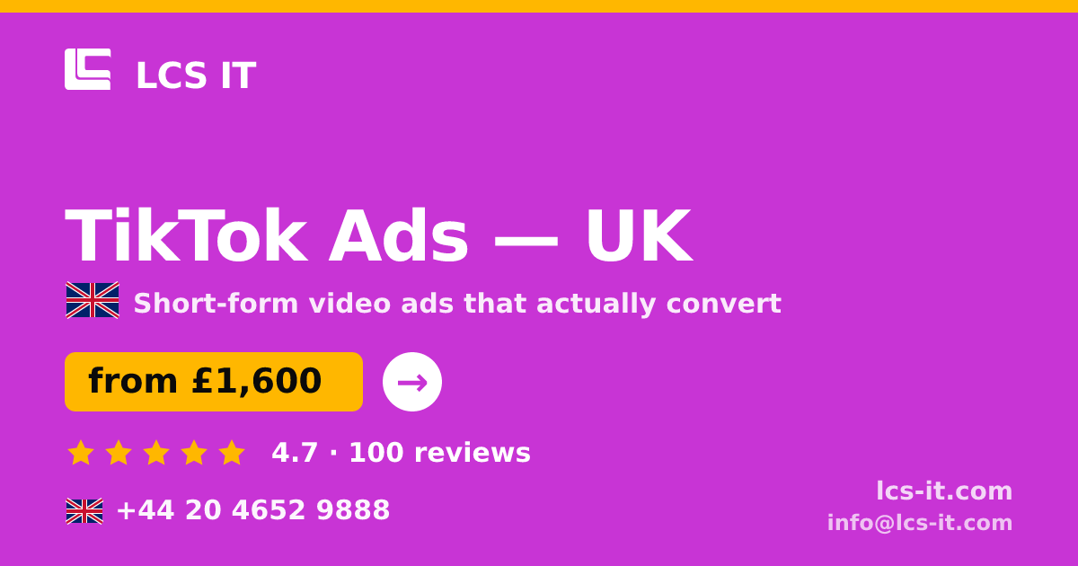 TikTok Ads in the UK — from £1,600 per month, rated 4.7/5 by 100 reviews