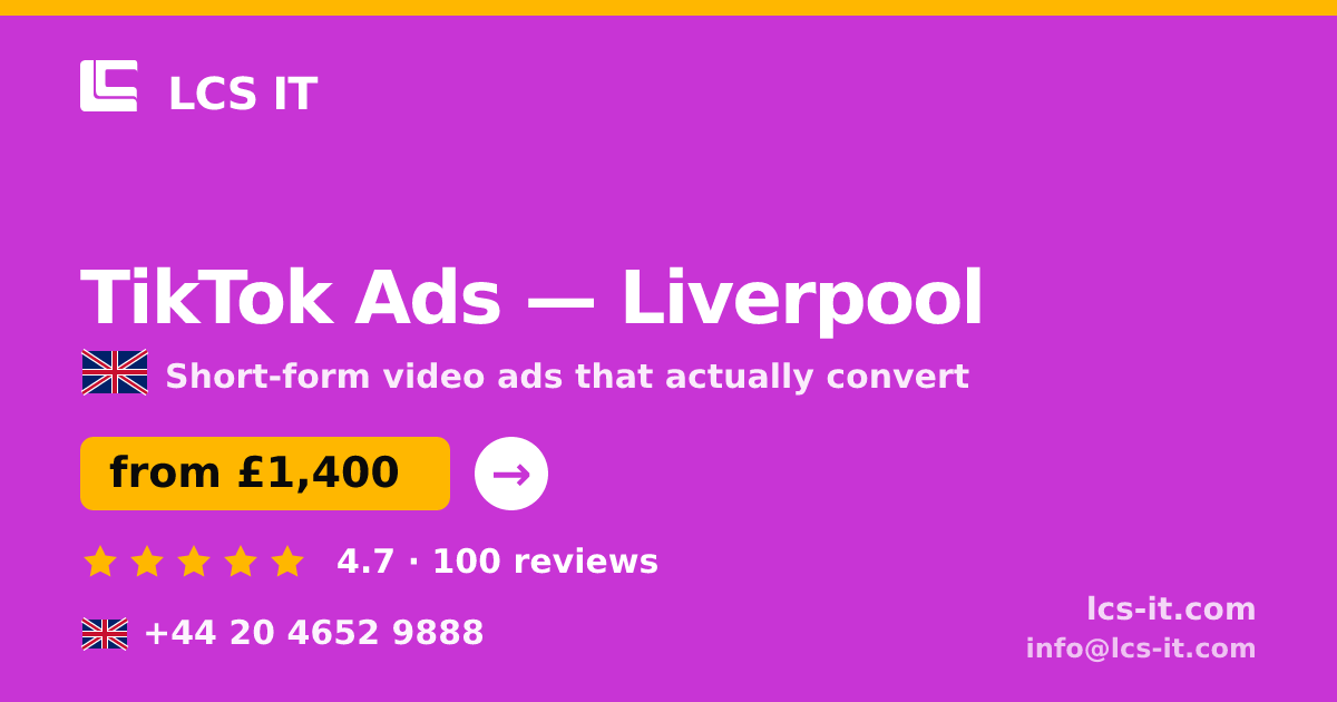TikTok Ads in Liverpool — from £1,400 per month, rated 4.7/5 by 100 reviews