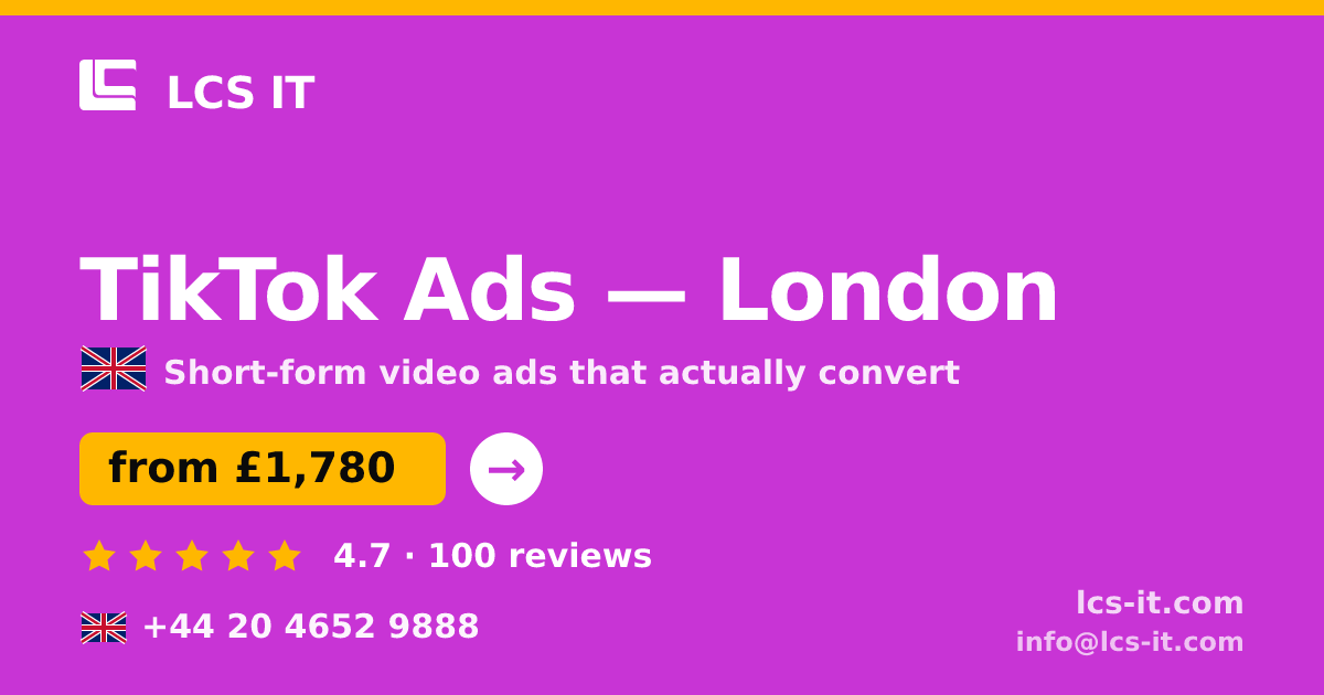 TikTok Ads in London — from £1,780 per month, rated 4.7/5 by 100 reviews