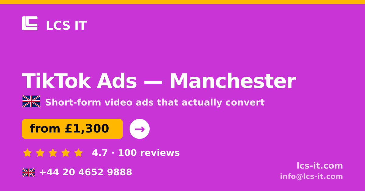 TikTok Ads in Manchester — from £1,300 per month, rated 4.7/5 by 100 reviews