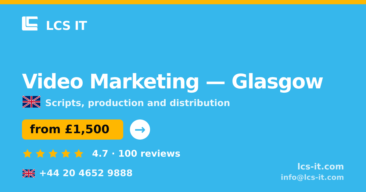 Video Marketing in Glasgow — from £1,500 per project, rated 4.7/5 by 100 reviews