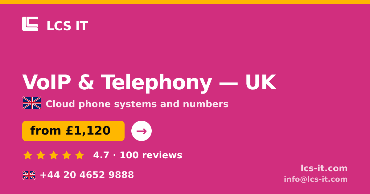 VoIP & Telephony in the UK — from £1,120 per month, rated 4.7/5 by 100 reviews