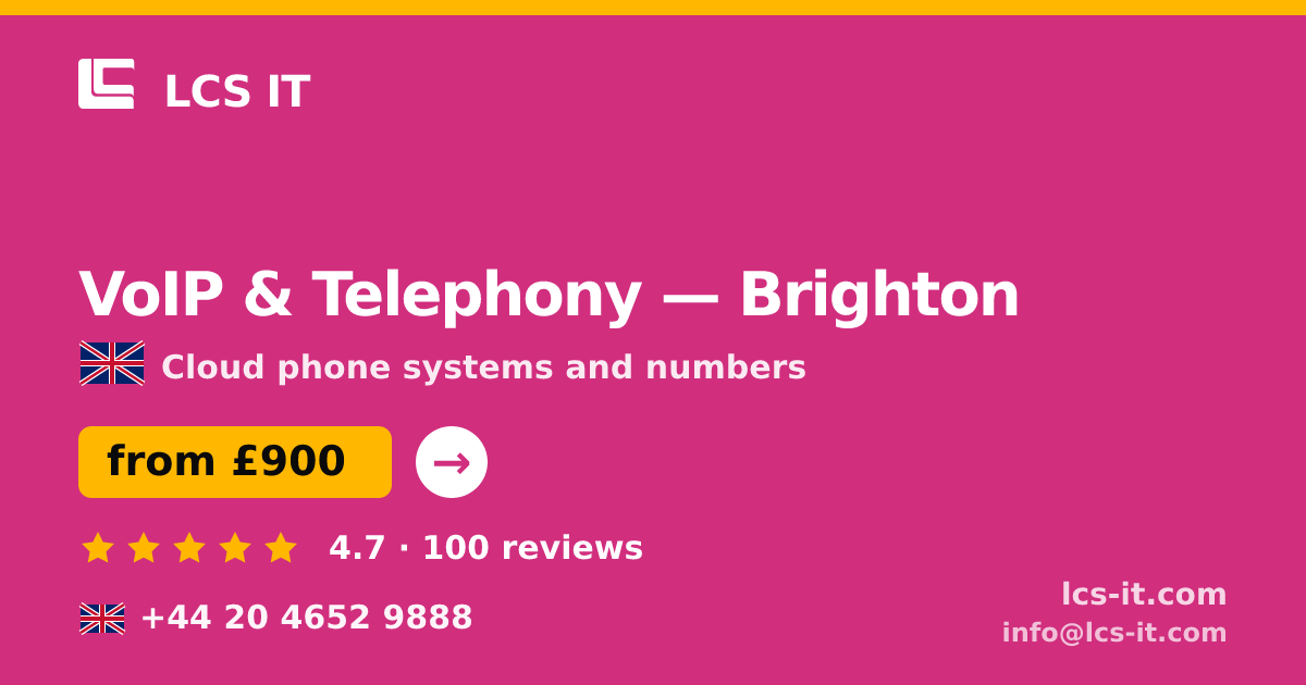 VoIP & Telephony in Brighton — from £900 per month, rated 4.7/5 by 100 reviews