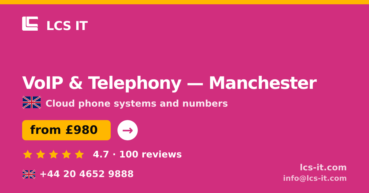 VoIP & Telephony in Manchester — from £980 per month, rated 4.7/5 by 100 reviews