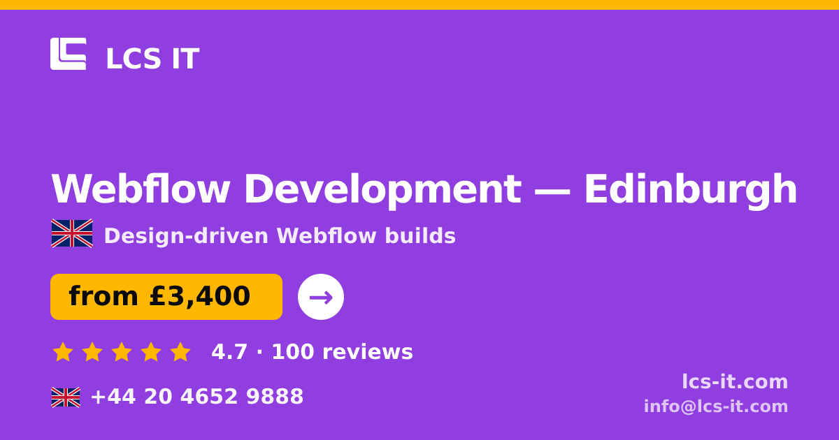 Webflow Development in Edinburgh — from £3,400 per project, rated 4.7/5 by 100 reviews
