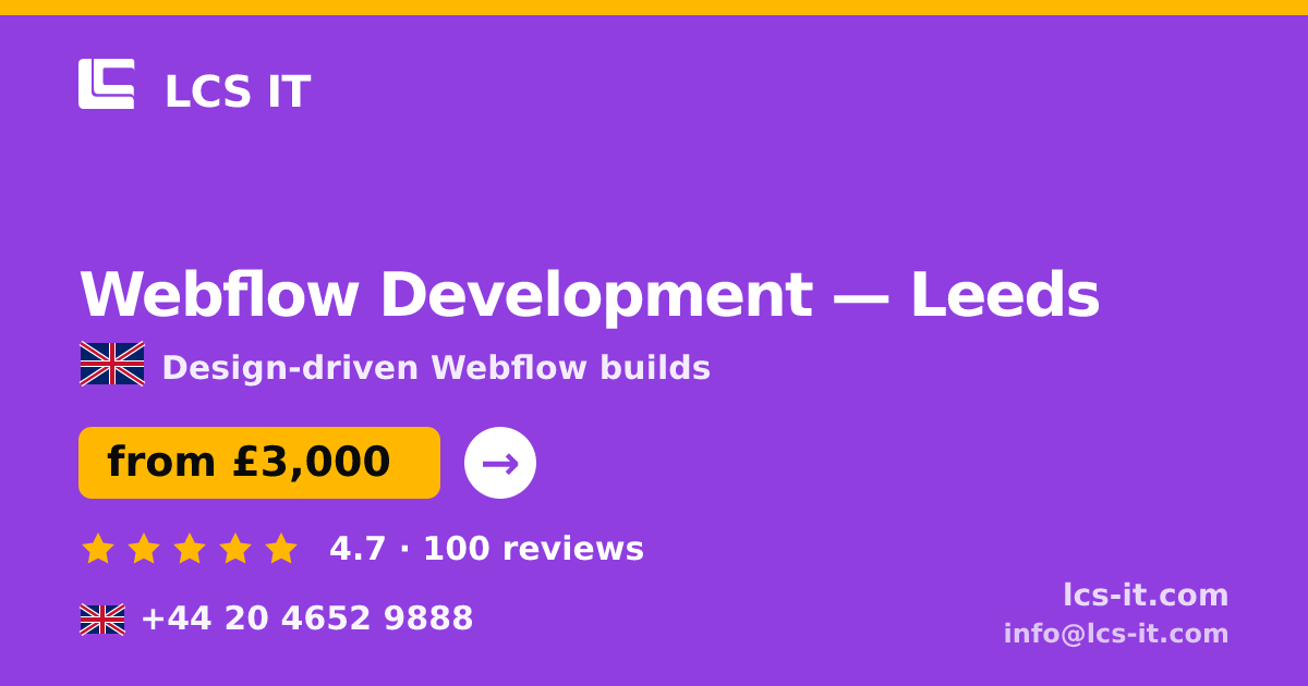 Webflow Development in Leeds — from £3,000 per project, rated 4.7/5 by 100 reviews